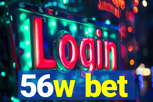 56w bet
